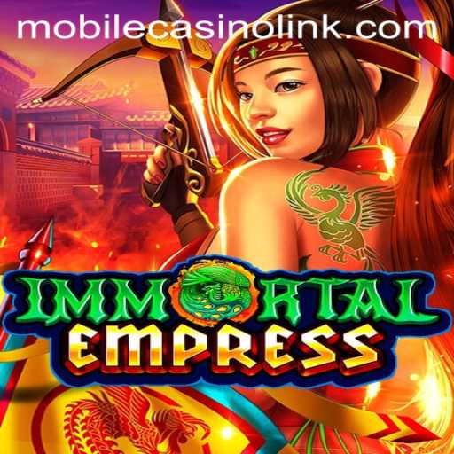 Exploring ImmortalEmpress: A New Era in MobileCasino Gaming