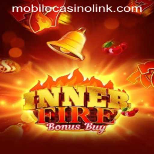 Unveiling InnerFireBonusBuy: A New Dimension in Mobile Casino Gaming