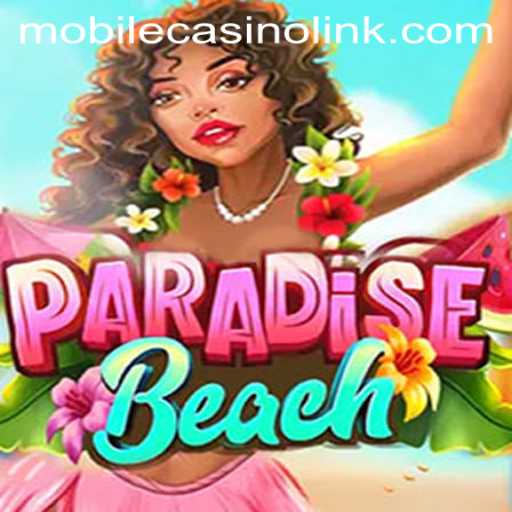 ParadiseBeach: A Thrilling Mobile Casino Experience