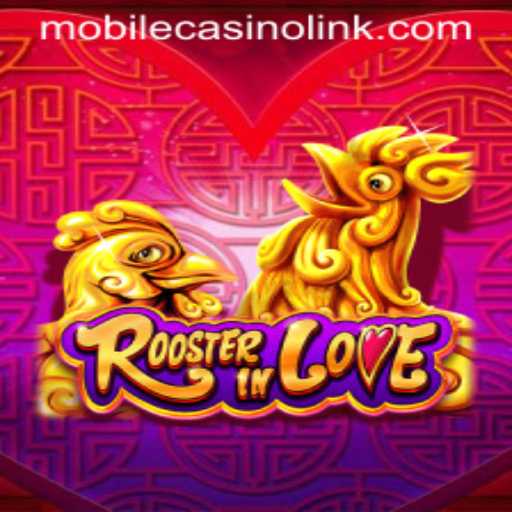 RoosterInLove: Discover a Unique Mobile Casino Gaming Experience