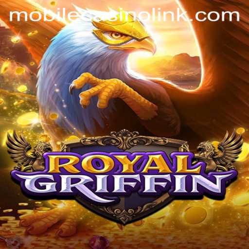 Exploring RoyalGriffin: A New Era in Mobile Casino Gaming